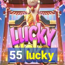 55 lucky